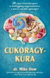 Kossuth Kiadó dr. Mike Dow: Cukoragykúra - könyv