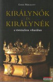 Kossuth Kiadó Emma Marriott - Királynők és királynék a történelem viharában