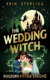 Kossuth Kiadó Erin Sterling: The Wedding Witch - Boszorkányos esküvő - könyv