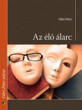 Kossuth Kiadó Fábri Péter: Az élő álarc - könyv