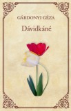 Kossuth Kiadó Gárdonyi Géza: Dávidkáné - Az a hatalmas harmadik - Az öreg tekintetes - könyv