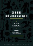 Kossuth Kiadó Geek bölcsességek - A nerd kultúra szent tanításai