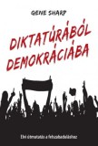 Kossuth Kiadó Gene Sharp: Diktatúrából demokráciába - könyv