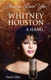 Kossuth Kiadó Hanna Faber: Always Love You – Whitney Houston - könyv