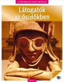 Kossuth Kiadó Harlan Coben: A történelem nagy rejtélyei 12. - Látogatók az ősidőkben - könyv