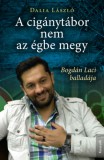 Kossuth Kiadó Igaz Dóra: A cigánytábor nem az égbe megy - könyv