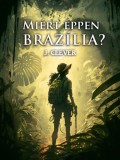 Kossuth Kiadó J. Clever: Miért éppen Brazília? - könyv