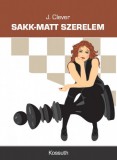 Kossuth Kiadó J. Clever: Sakk-matt szerelem - könyv