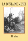 Kossuth Kiadó Jean de La Fontaine: La Fontaine meséi 2. rész - könyv