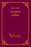 Kossuth Kiadó Jókai Mór: Az arany ember - könyv