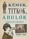 Kossuth Kiadó Jonathan J. Moore: Kémek, titkok, árulók - könyv
