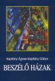 Kossuth Kiadó Kapitány Ágnes - Kapitány Gábor: Beszélő házak - könyv