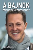 Kossuth Kiadó Karin Sturm: A bajnok - Michael Schumacher - könyv