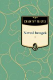 Kossuth Kiadó Karinthy Frigyes: Nevető betegek - könyv