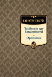 Kossuth Kiadó Karinthy Frigyes: Találkozás egy fiatalemberrel - Optimisták - könyv