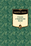 Kossuth Kiadó Karinthy Frigyes: Utazás a koponyám körül - könyv