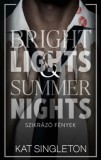 Kossuth Kiadó Kat Singleton: Bright Lights & Summer Nights - Szikrázó fények - könyv