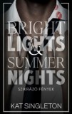 Kossuth Kiadó Kat Singleton: Bright Lights & Summer Nights - Szikrázó fények - könyv