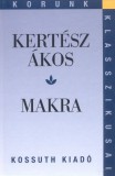 Kossuth Kiadó Kertész Ákos: Makra - könyv