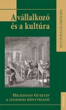 Kossuth Kiadó Lipták Dorottya (szerk.): A vállalkozó és a kultúra - könyv