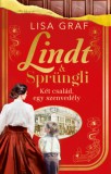 Kossuth Kiadó Lisa Graf: Lindt & Sprüngli - Két család, egy szenvedély - könyv