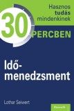 Kossuth Kiadó Lothar Seiwert: Időmenedzsment - könyv
