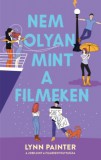 Kossuth Kiadó Lynn Painter: Nem olyan, mint a filmeken - könyv