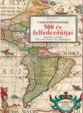 Kossuth Kiadó María Aldave: 500 év felfedezőútjai - könyv