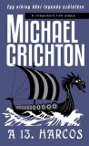 Kossuth Kiadó Michael Crichton: A 13. harcos - könyv
