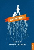 Kossuth Kiadó Miika Nousiainen: Gyökerek - könyv