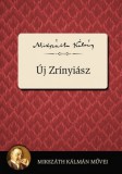 Kossuth Kiadó Mikszáth Kálmán: Új Zrínyiász - könyv