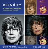 Kossuth Kiadó / Mojzer Kiadó Bródy János: Magyarok közt európai - Hangoskönyv - könyv