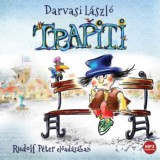 Kossuth Kiadó / Mojzer Kiadó Darvasi László, Rudolf Péter: Trapiti - Hangoskönyv - könyv