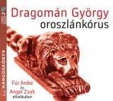 Kossuth Kiadó / Mojzer Kiadó Dragomán György: Oroszlánkórus - Hangoskönyv - könyv