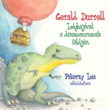 Kossuth Kiadó / Mojzer Kiadó Gerald Durrell, Pokorny Lia: Léghajóval a dinoszauruszok földjén - Hangoskönyv - könyv