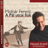 Kossuth Kiadó / Mojzer Kiadó Molnár Ferenc: A Pál utcai fiúk - HANGOSKÖNYV (MP3) - könyv