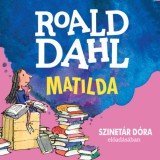 Kossuth Kiadó / Mojzer Kiadó Roald Dahl, Szinetár Dóra: Matilda - Hangoskönyv - MP3 - könyv