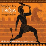 Kossuth Kiadó / Mojzer Kiadó Stephen Fry: Trója - Hangoskönyv - könyv