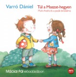 Kossuth Kiadó / Mojzer Kiadó Varró Dániel: Túl a Maszat-hegyen - Hangoskönyv - könyv