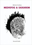 Kossuth Kiadó Molnár Andrea: Medvefog & Saskarom - könyv