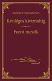 Kossuth Kiadó Móricz Zsigmond: Kivilágos kivirradtig - Forró mezők - könyv