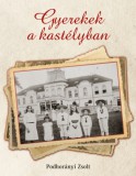 Kossuth Kiadó Podhorányi Zsolt: Gyerekek a kastélyban - könyv