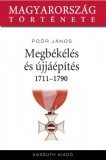 Kossuth Kiadó Poór János: Megbékélés és újjáépítés 1711-1790 - könyv