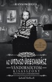 Kossuth Kiadó Ransom Riggs: Az utolsó üresvadász - könyv