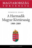 Kossuth Kiadó Romsics Ignác: A Harmadik Magyar Köztársaság 1989-2007 - könyv