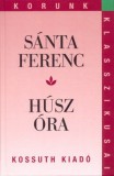 Kossuth Kiadó Sánta Ferenc: Húsz óra - könyv