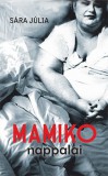 Kossuth Kiadó Sára Júlia: Mamiko nappalai - könyv