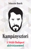 Kossuth Kiadó Schuszter Henrik: Kampánysztori - könyv