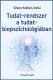 Kossuth Kiadó Simon-Székely Attila: Tudat-rendszer a tudat-biopszichológiában - könyv