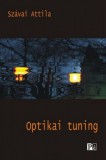 Kossuth Kiadó Szávai Attila: Optikai tuning - könyv